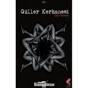 Güller Kerhanesi - Çağrı Topsöken