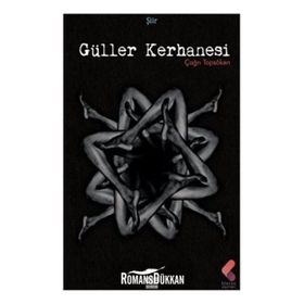 Güller Kerhanesi - Çağrı Topsöken