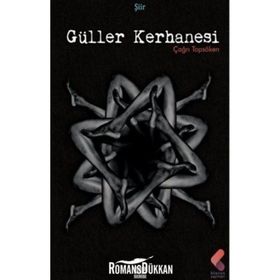 Güller Kerhanesi - Çağrı Topsöken