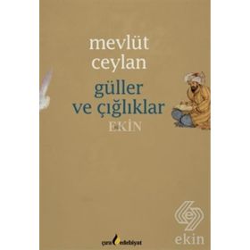 Güller ve Çığlıklar - Mevlüt Ceylan