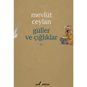 Güller ve Çığlıklar - Mevlüt Ceylan
