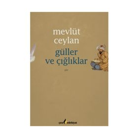 Güller ve Çığlıklar - Mevlüt Ceylan