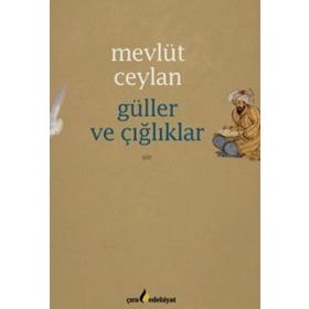 Güller ve Çığlıklar - Mevlüt Ceylan