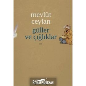 Güller ve Çığlıklar - Mevlüt Ceylan