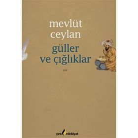 Güller ve Çığlıklar - Mevlüt Ceylan