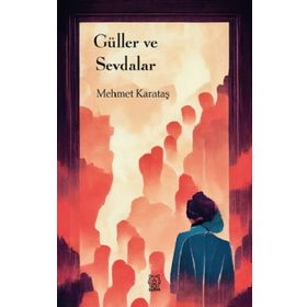 Güller ve Sevdalar Luna Yayınları