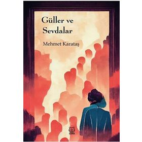 Güller ve Sevdalar Luna Yayınları