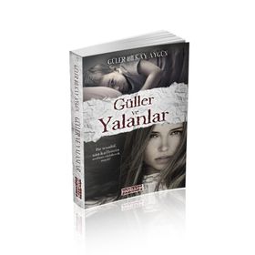 Güller ve Yalanlar - Güler Bilkay Aygün