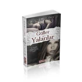 Güller ve Yalanlar - Güler Bilkay Aygün
