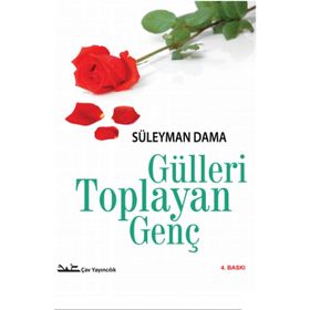 GÜLLERİ TOPLAYAN GENÇ - SÜLEYMAN DAMA