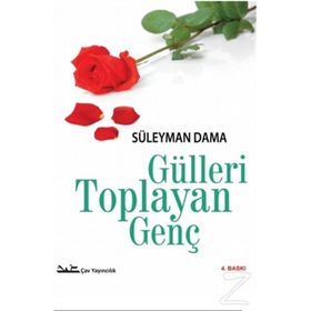 GÜLLERİ TOPLAYAN GENÇ - SÜLEYMAN DAMA