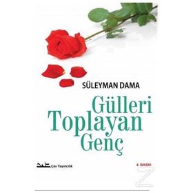 GÜLLERİ TOPLAYAN GENÇ - SÜLEYMAN DAMA