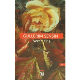 Güllerim Sensin - Necati Kırış