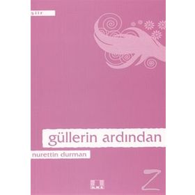 GÜLLERİN ARDINDAN - NURETTIN DURMAN