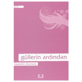 GÜLLERİN ARDINDAN - NURETTIN DURMAN