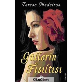 GÜLLERİN FISILTISI - TERESA MEDEIROS