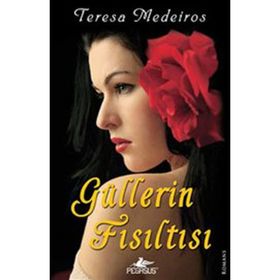 GÜLLERİN FISILTISI - TERESA MEDEIROS