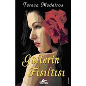 GÜLLERİN FISILTISI - TERESA MEDEIROS