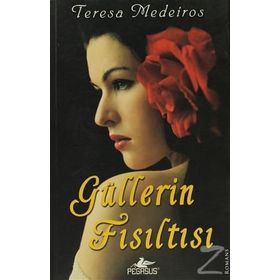 GÜLLERİN FISILTISI - TERESA MEDEIROS