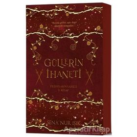 Güllerin İhaneti Ciltli - Sena Nur Işık