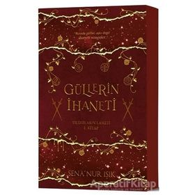 Güllerin İhaneti - Sena Nur Işık