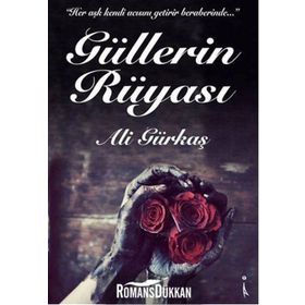 Güllerin Rüyası - Ali Gürkaş