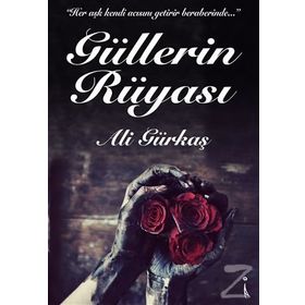 Güllerin Rüyası - Ali Gürkaş