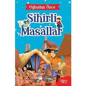 Gulliver'in Gezileri-Uykudan Önce Sihirli Masallar - Hatice Nurbanu Karaca