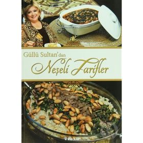 Güllü Sultan’dan Neşeli Tarifler - Neşe Güllü