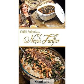 Güllü Sultan’dan Neşeli Tarifler - Neşe Güllü