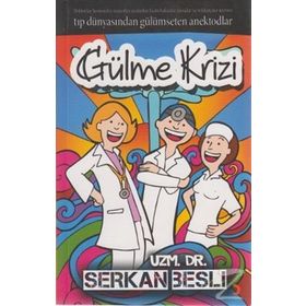 GÜLME KRIZI - SERKAN BESLI