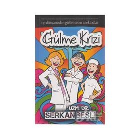 GÜLME KRIZI - SERKAN BESLI