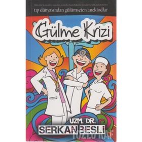 GÜLME KRIZI - SERKAN BESLI