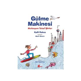 Gülme Makinesi-Muhteşem Tuhaf Şiirler - Kalli Dakos