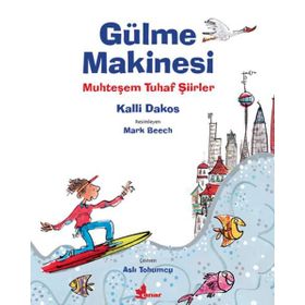 Gülme Makinesi-Muhteşem Tuhaf Şiirler - Kalli Dakos