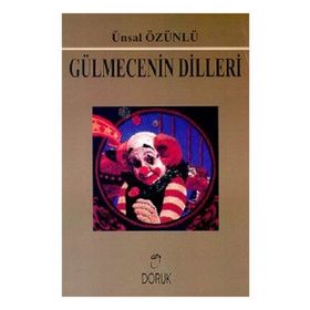 GÜLMECENIN DILLERI - ÜNSAL ÖZÜNLÜ