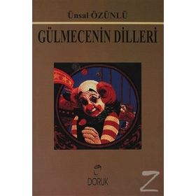 GÜLMECENIN DILLERI - ÜNSAL ÖZÜNLÜ