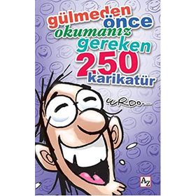 Gülmeden Önce Okumanız Gereken 250 Karikatür - Erdoğan Oğultekin