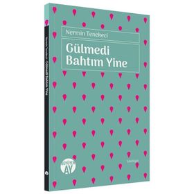 Gülmedi Bahtım Yine Nermin Tenekeci