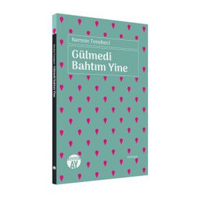 Gülmedi Bahtım Yine Nermin Tenekeci