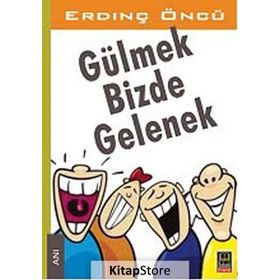 Gülmek Bizde Gelenek - Erdinç Öncü