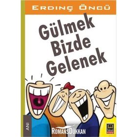 Gülmek Bizde Gelenek - Erdinç Öncü