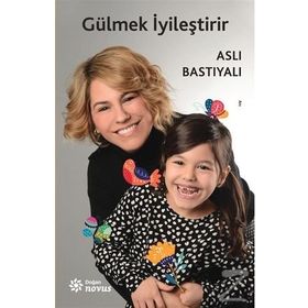 Gülmek İyileştirir - Aslı Bastıyalı