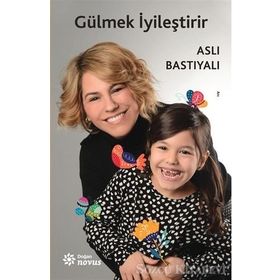 Gülmek İyileştirir - Aslı Bastıyalı