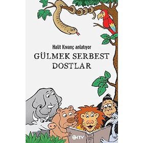 GÜLMEK SERBEST DOSTLAR - HALIT KIVANÇ