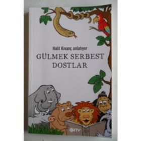 GÜLMEK SERBEST DOSTLAR - HALIT KIVANÇ