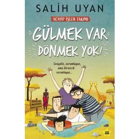 Gülmek Var Dönmek Yok - Salih Uyan