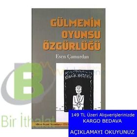 Gülmenin Oyunsu Özgürlüğü - Esen Çamurdan