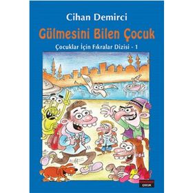 Gülmesini Bilen Çocuk - Cihan Demirci