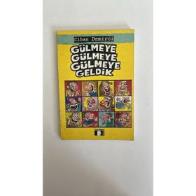 GÜLMEYE GÜLMEYE GÜLMEYE GELDIK! - CIHAN DEMIRCI